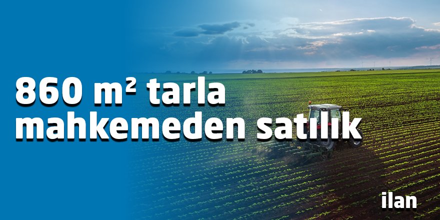 860 m² tarla mahkemeden satılık