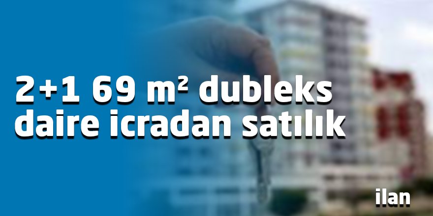 2+1 69 m² dubleks daire icradan satılık