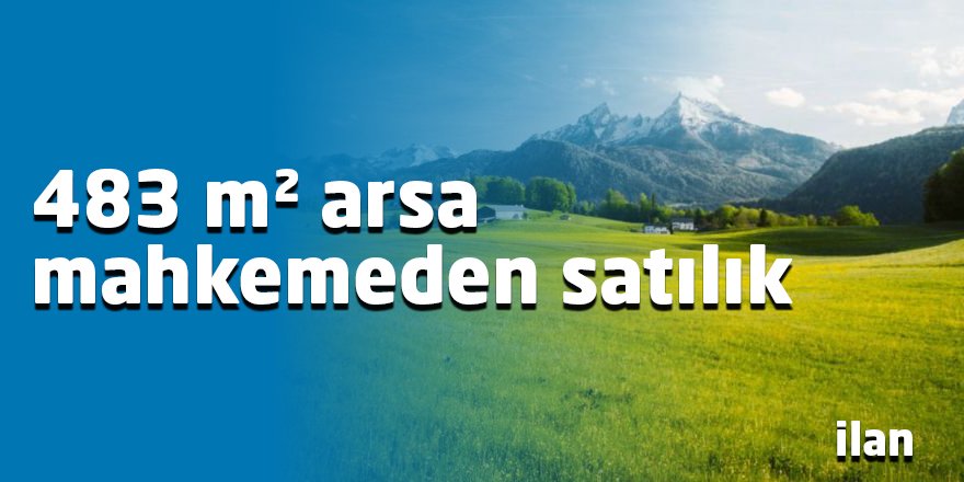 483 m² arsa mahkemeden satılık