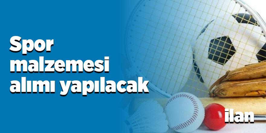 Spor malzemesi alımı yapılacak
