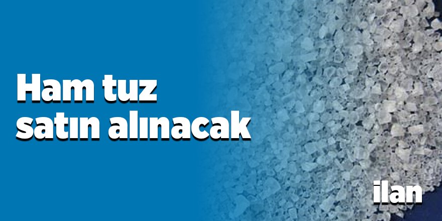 Ham tuz satın alınacak
