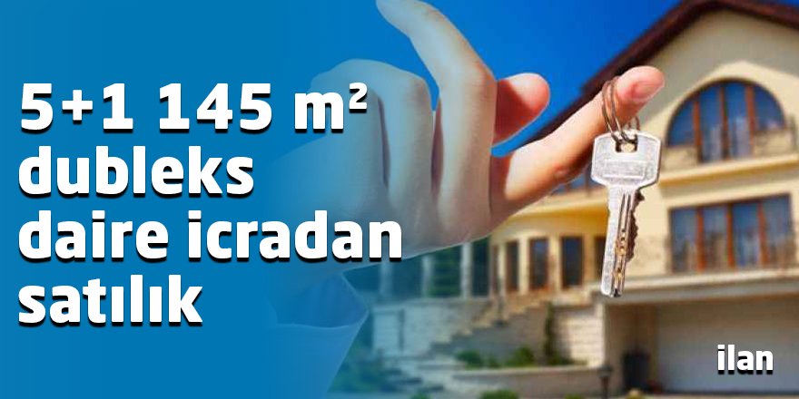 5+1 145 m² dubleks daire icradan satılık
