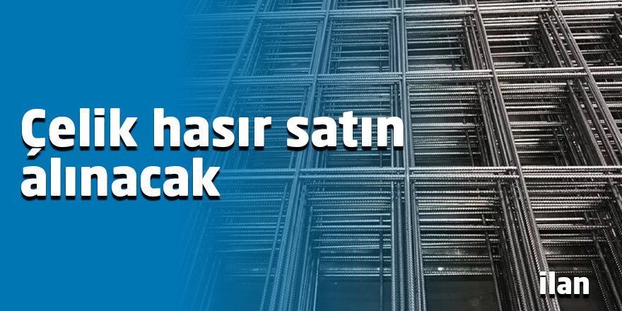 Çelik hasır satın alınacak