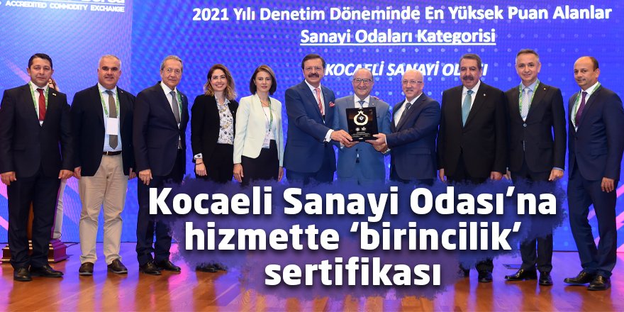 Kocaeli Sanayi Odası’na hizmette ‘birincilik’ sertifikası