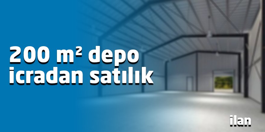 200 m² depo icradan satılık