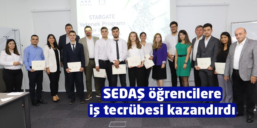 SEDAŞ öğrencilere iş tecrübesi kazandırdı