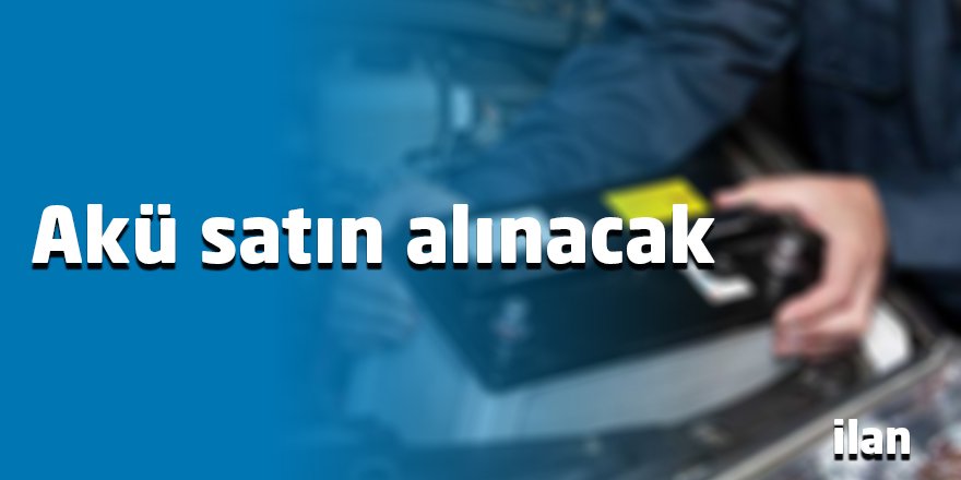 Akü satın alınacak