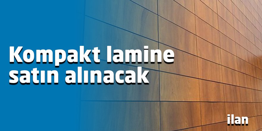 Kompakt lamine satın alınacak