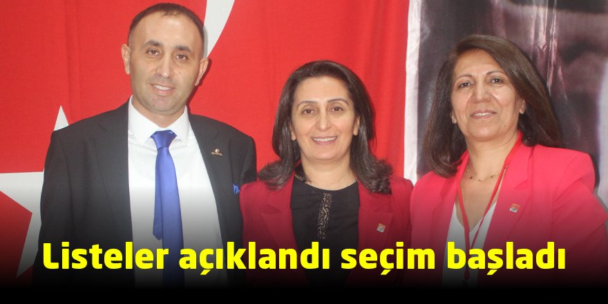 Listeler açıklandı seçim başladı