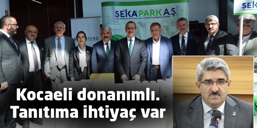Kocaeli donanımlı.  Tanıtıma ihtiyaç var
