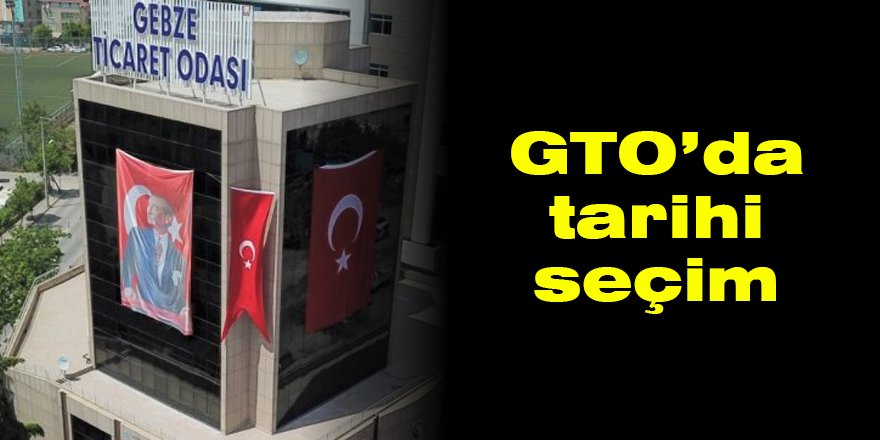 GTO’da tarihi seçim