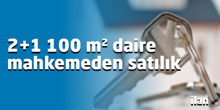 2+1 100 m² daire mahkemeden satılık