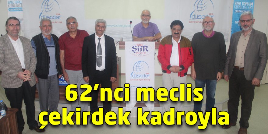62’nci meclis çekirdek kadroyla