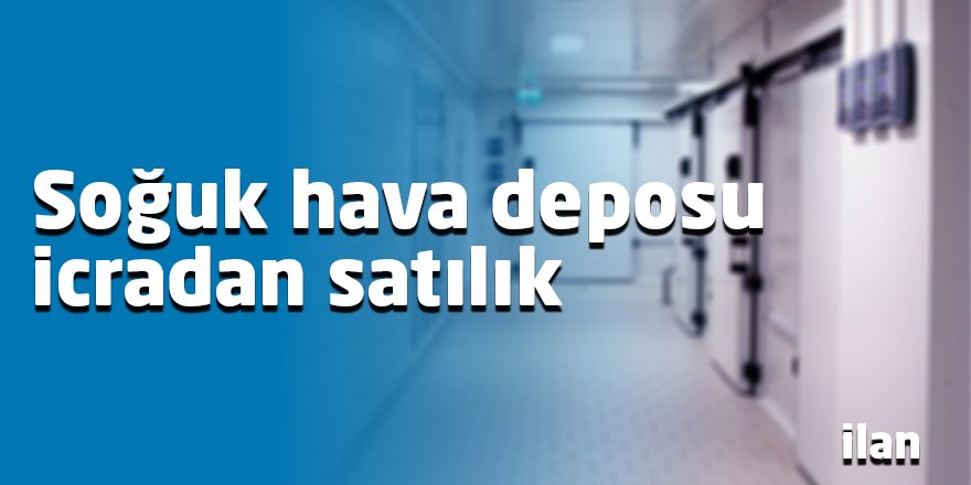 Soğuk hava deposu icradan satılık