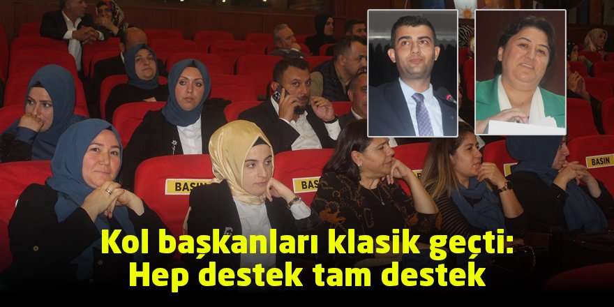 Kol başkanları klasik geçti:  Hep destek tam destek