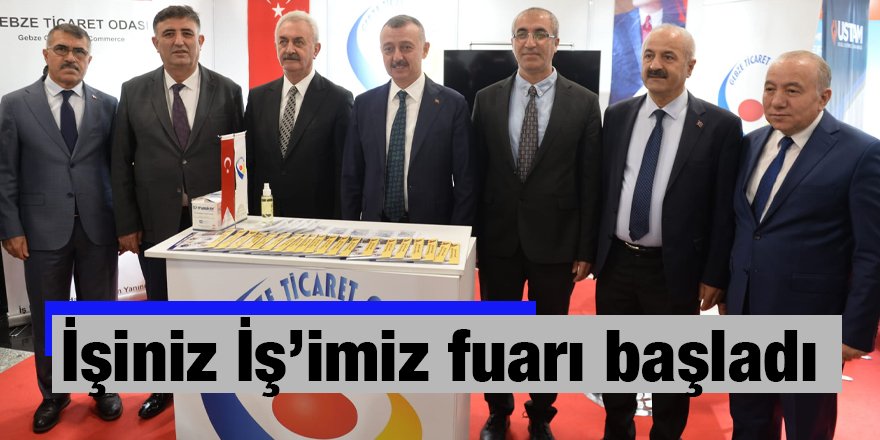 İşiniz İş’imiz fuarı başladı