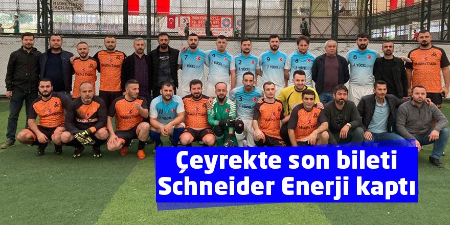 Çeyrekte son bileti Schneider Enerji kaptı