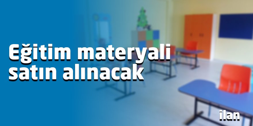 Eğitim materyali satın alınacak
