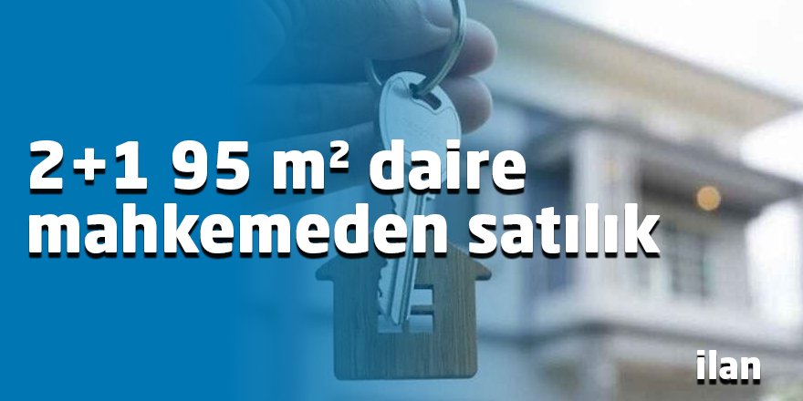 2+1 95 m² daire mahkemeden satılık