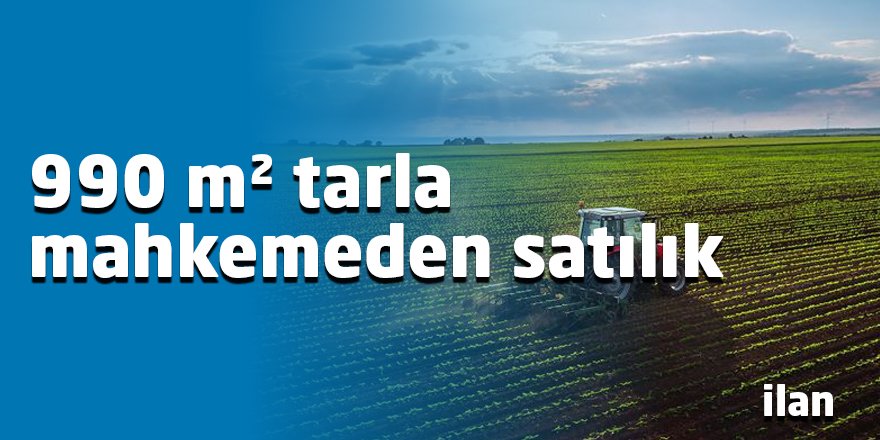990 m² tarla mahkemeden satılık