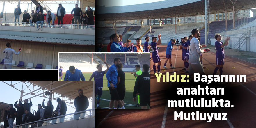 Yıldız: Başarının anahtarı mutlulukta. Mutluyuz