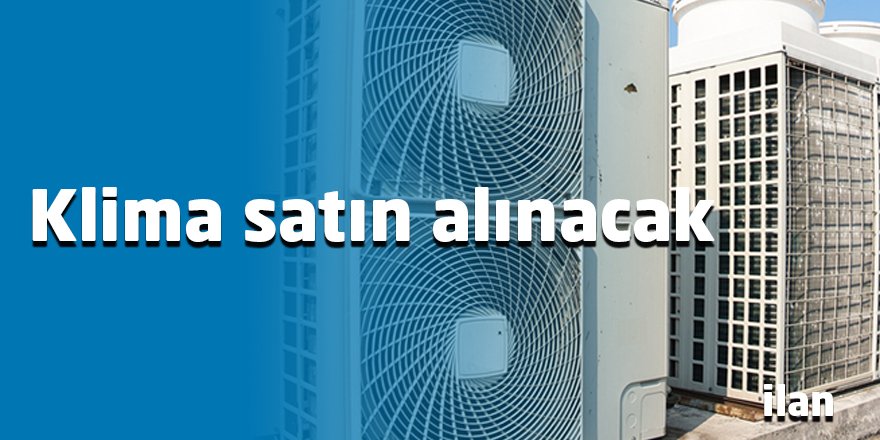 Klima satın alınacak