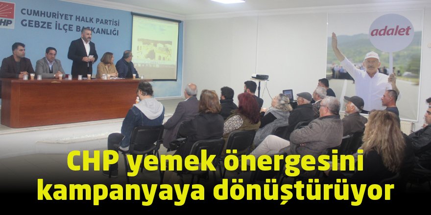 CHP yemek önergesini  kampanyaya dönüştürüyor