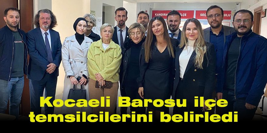 Kocaeli Barosu ilçe temsilcilerini belirledi