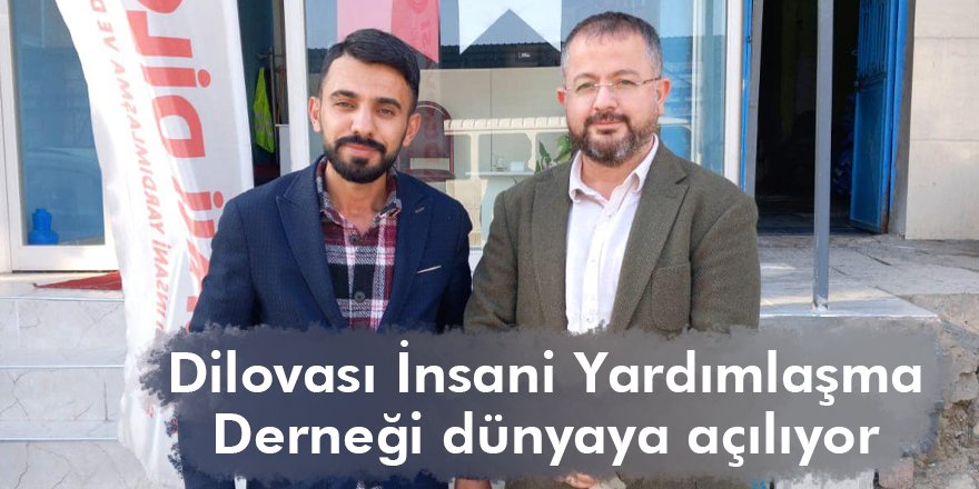 Dilovası İnsani Yardımlaşma Derneği dünyaya açılıyor