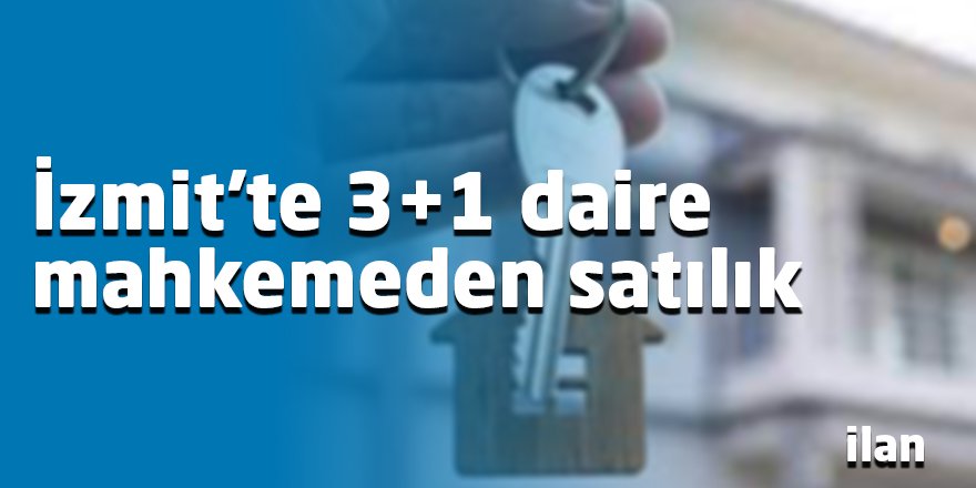 İzmit'te 3+1 daire mahkemeden satılık