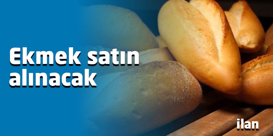 Ekmek satın alınacak