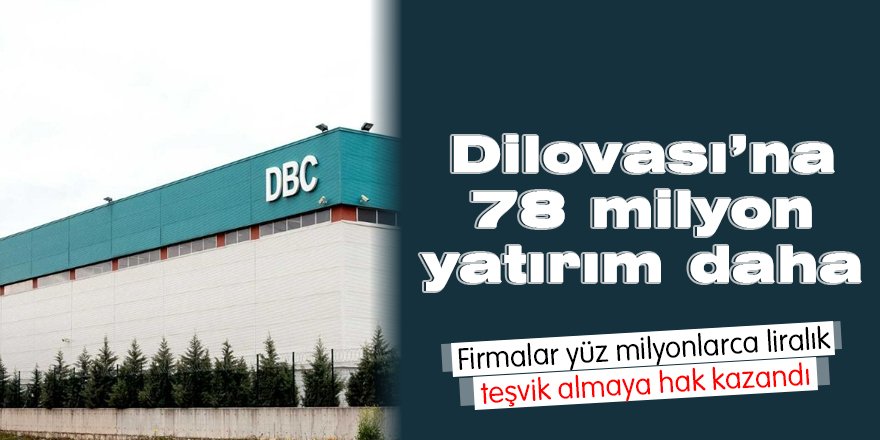 Dilovası’na 78 milyon yatırım daha