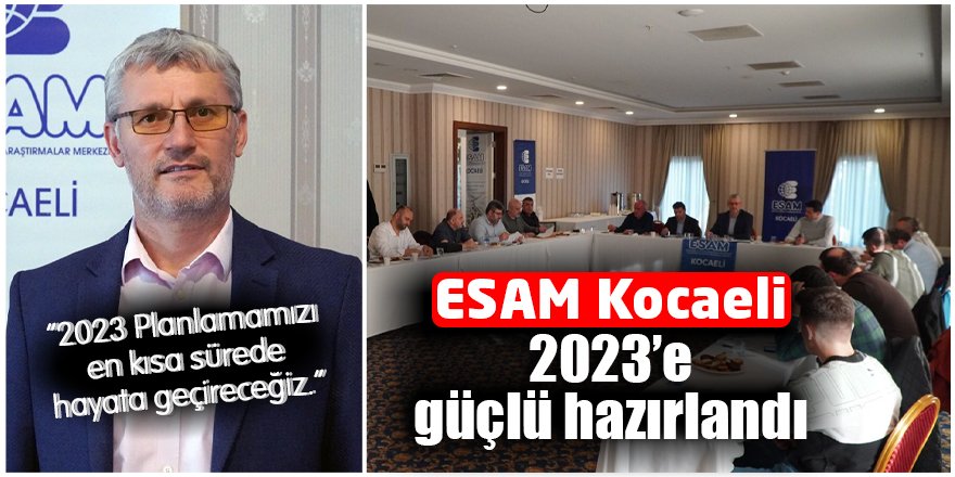 ESAM Kocaeli 2023’e güçlü hazırlandı