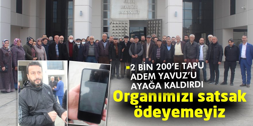 Organımızı satsak ödeyemeyiz