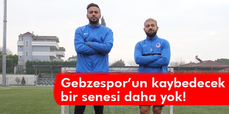 Gebzespor’un kaybedecek bir senesi daha yok!