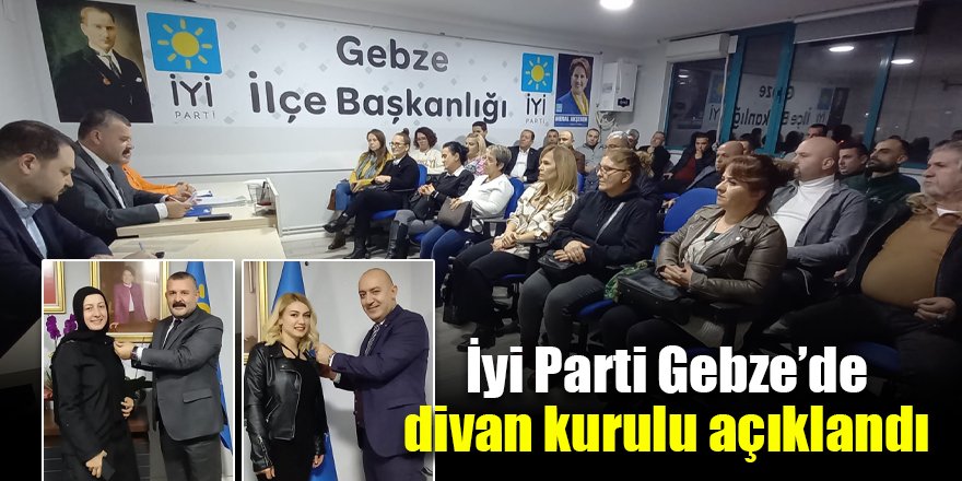 İyi Parti Gebze’de divan kurulu açıklandı