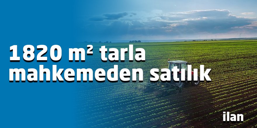 1820 m² tarla mahkemeden satılık