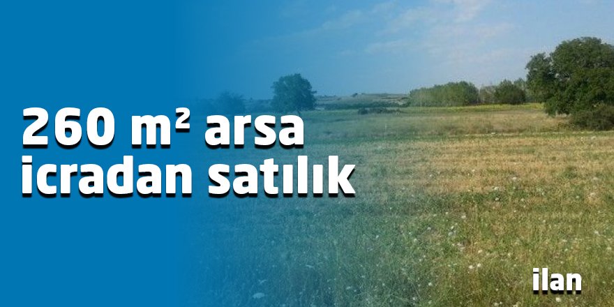 260 m² arsa icradan satılık