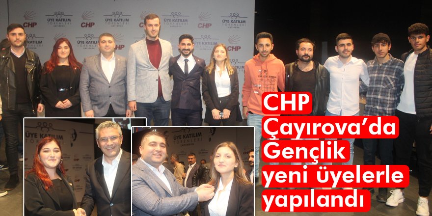 CHP Çayırova’da Gençlik  yeni üyelerle yapılandı