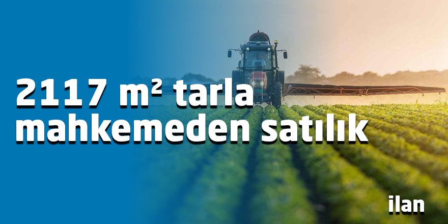 2117 m² tarla mahkemeden satılık