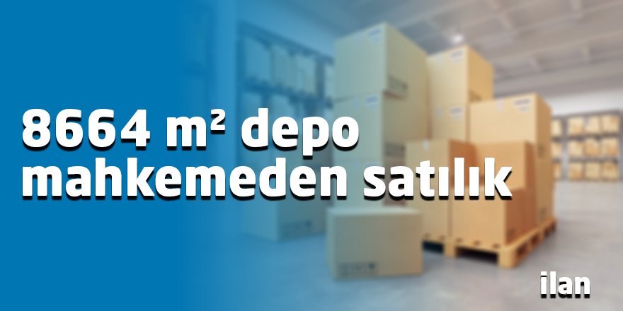 8664 m² depo mahkemeden satılık