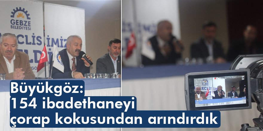 Büyükgöz: 154 ibadethaneyi  çorap kokusundan arındırdık