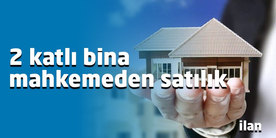 2 katlı bina mahkemeden satılık