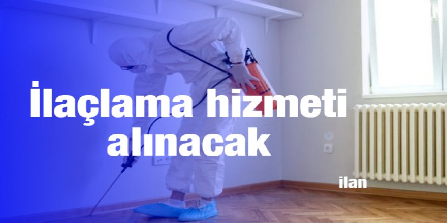 İlaçlama hizmeti alınacak