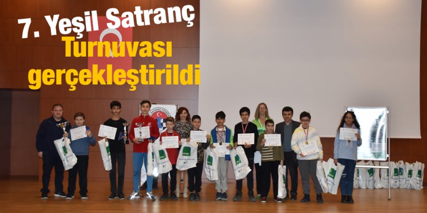 7. Yeşil Satranç Turnuvası gerçekleştirildi