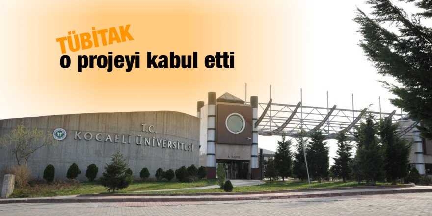 TÜBİTAK o projeyi kabul etti