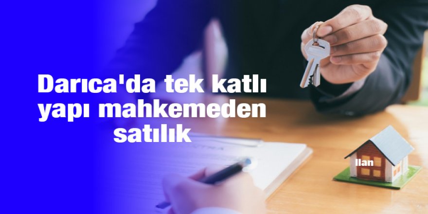 Darıca'da tek katlı yapı mahkemeden satılık