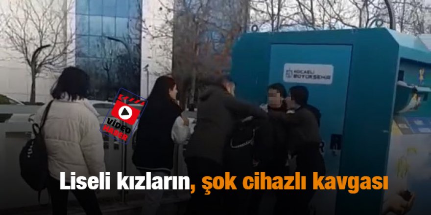 Liseli kızların, şok cihazlı kavgası