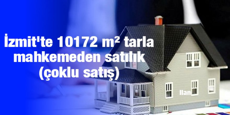 İzmit'te 10172 m² tarla mahkemeden satılık (çoklu satış)