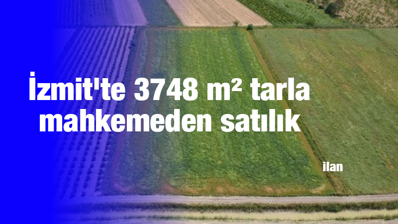 İzmit'te 3748 m² tarla mahkemeden satılık